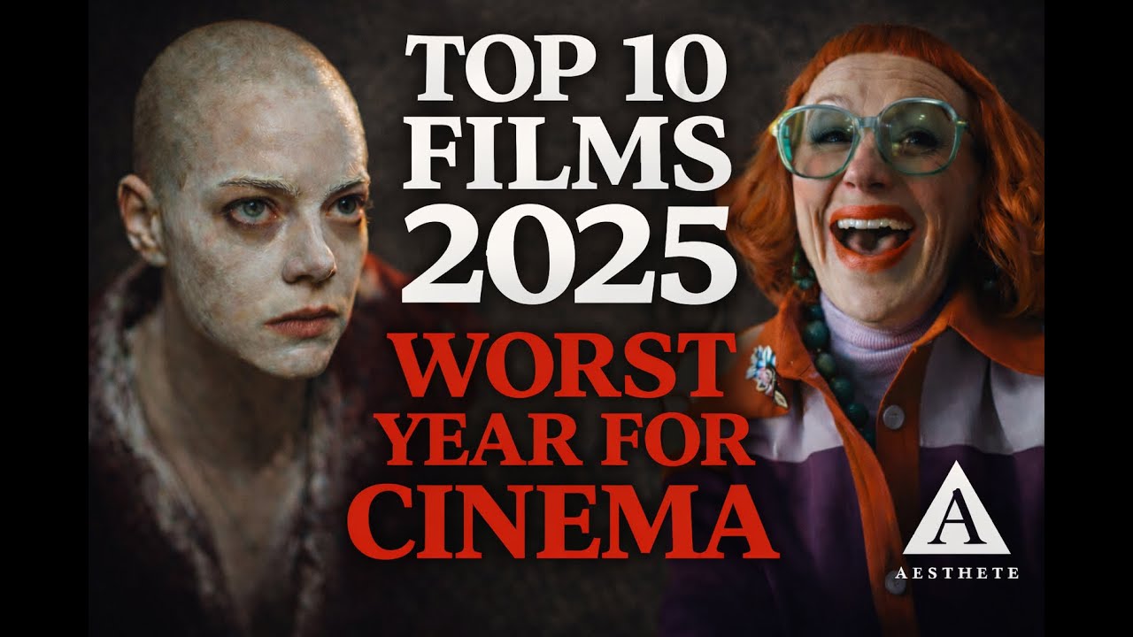 WORST YEAR FOR CINEMA: TOP 10 FILMS OF 2025