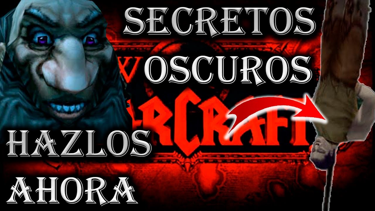 LUGARES OSCUROS y PERTURBADORES de World of Warcraft | ¿Quieres ir? Te lo explico
