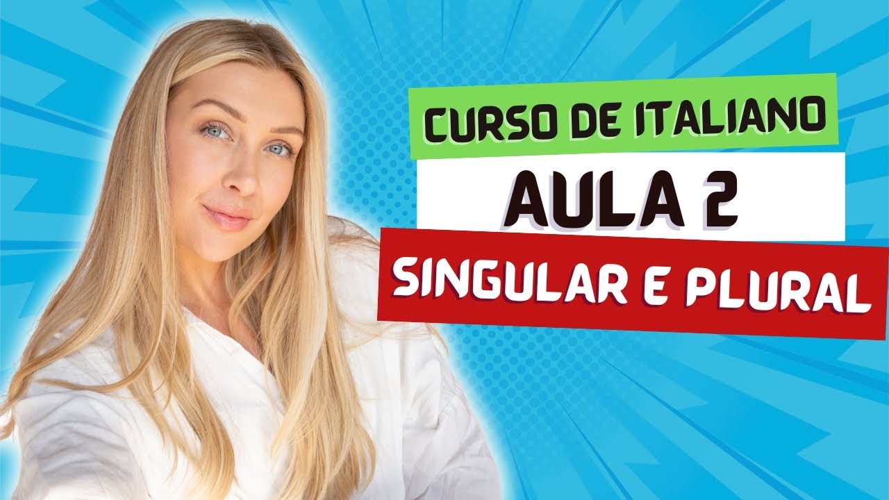 Aula 2 - Singular e Plural