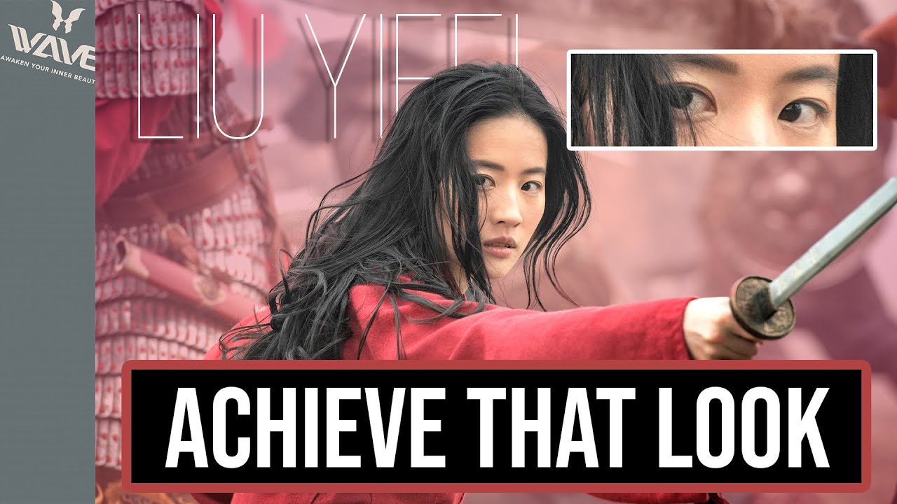 How To Look Like The Girl From Mulan - Liu Yifei: Achieve That Look