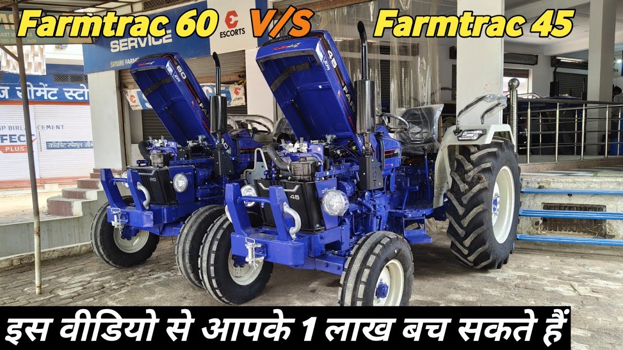 Farmtrac 60 Power Max VS Farmtrac 45 Power Max/Comparison video 🤜🤛