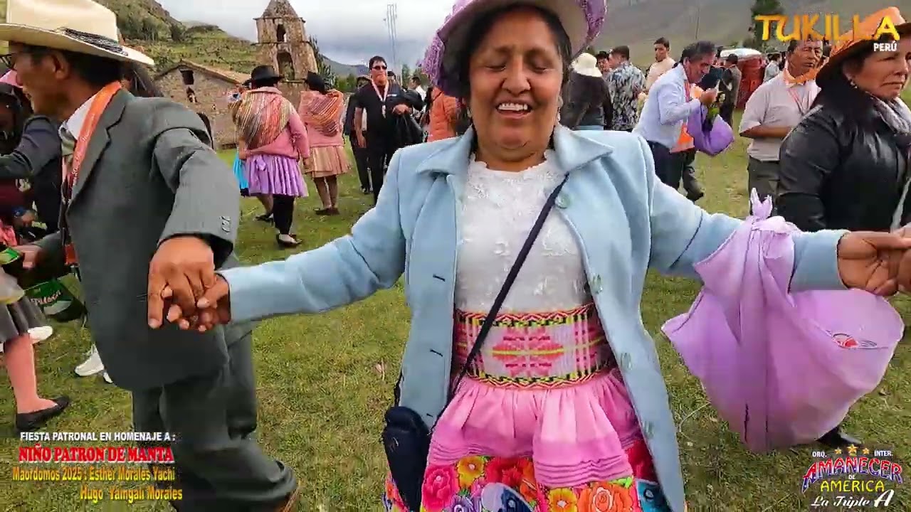 FIESTA PATRONAL EN HOMENAJE A : NIÑO PATRON DE MANTA HUANCAVELICA 2025 - Baile Gral 02 (Enero 01 )