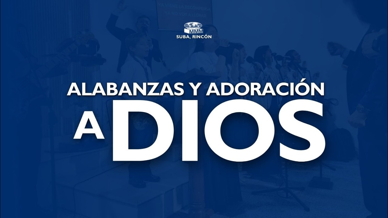 🔵| ALABANZA Y ADORACION | SUBA RINCÓN.