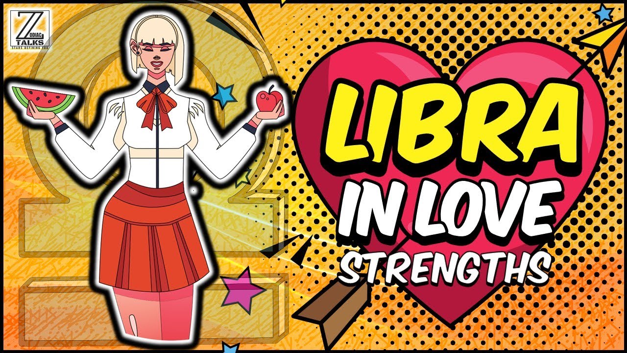 Libra STRENGTHS in Love and Relationships