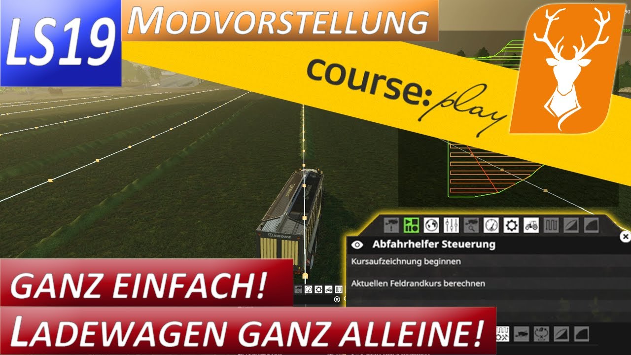 LS19 Courseplay Ladewagen automatisch fahren und entleeren - Tutorial