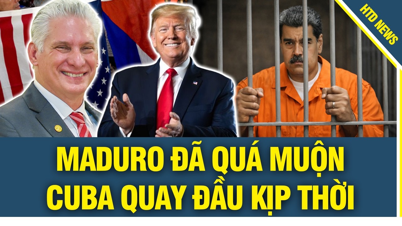 Điểm nóng thế giới: Maduro LÚC NÀY chính là lý do Cuba 