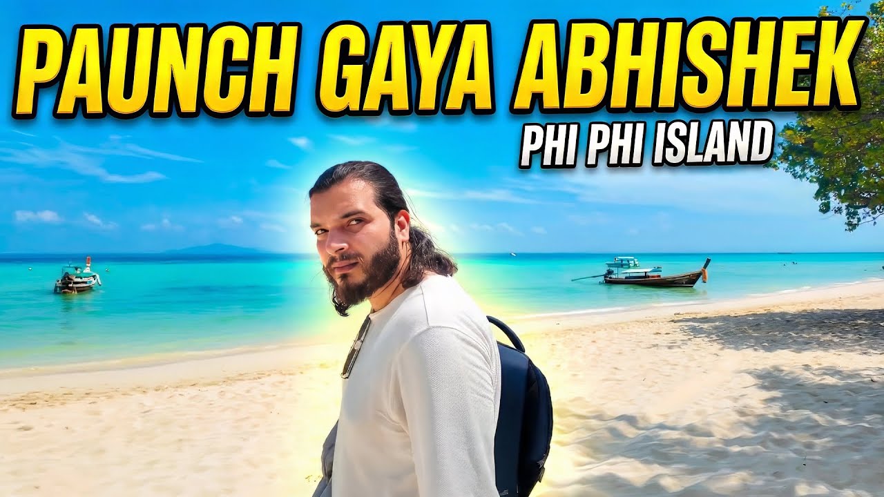 Vlog #11 | PHI PHI ISLANDS🏝️|Finally Abhishek Paunch gaya THAILAND