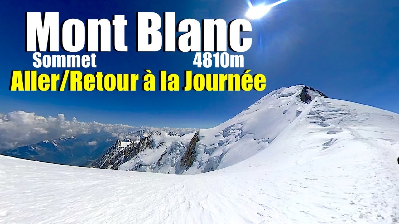 Mont Blanc. Aller/Retour à la journée. Je vous dis tout.