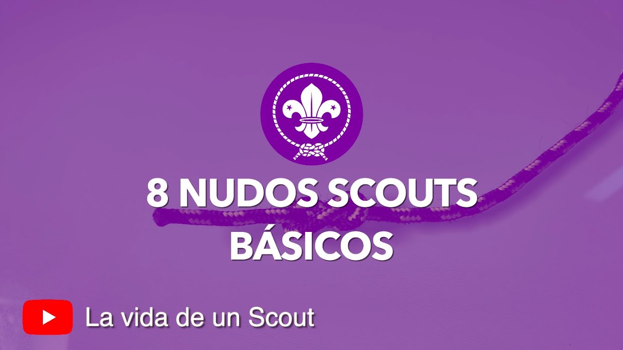 &iquest;C&oacute;mo hacer los 8 nudos Scouts b&aacute;sicos? | 8 NUDOS QUE TODO SCOUT DEBE SABER