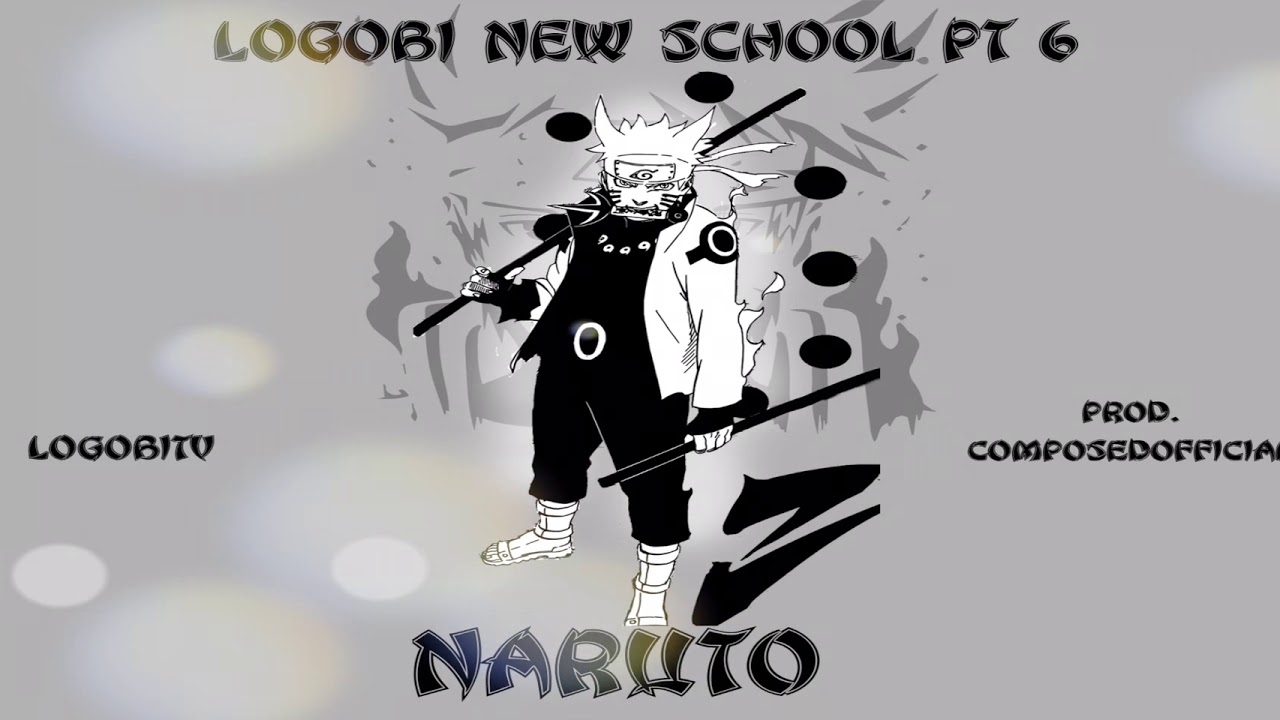 LOGOBI NEW SCHOOL PT 6 - NARUTO 🍥 (COMPOSEDPROD)