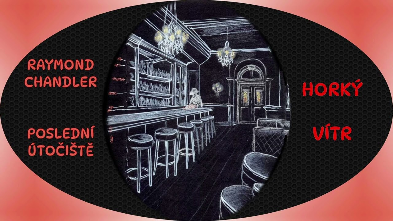 AUDIOKNIHA: Raymond Chandler - Poslední útočiště - 09 - Horký vítr