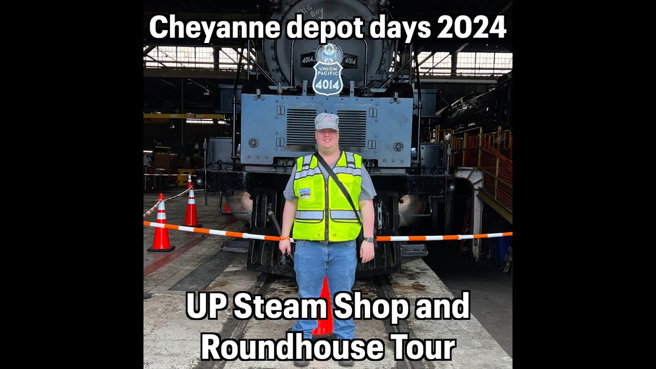 2024 UP Steam Shop Tour at Cheyenne depot days