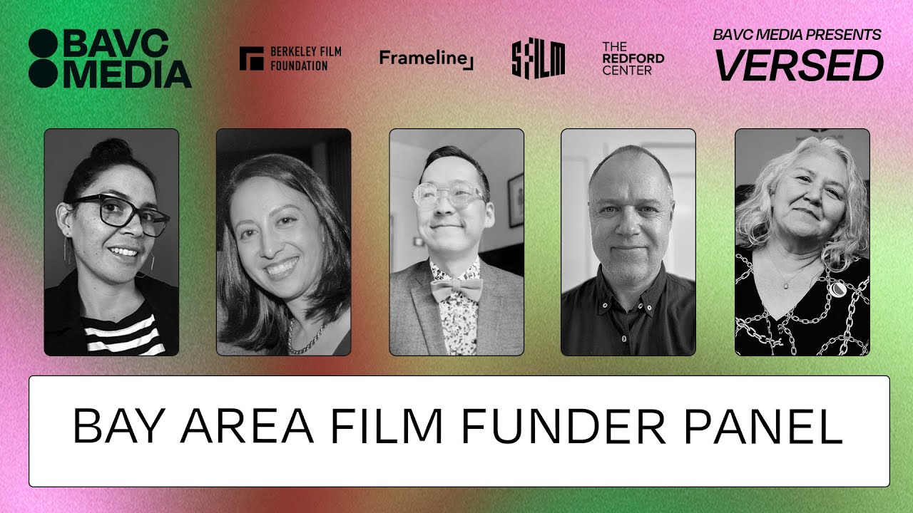 VERSED: Bay Area Film Funders Panel