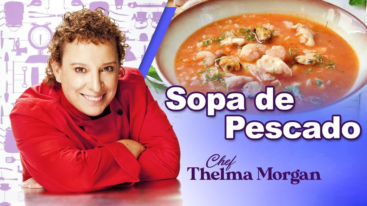 SOPA DE PESCADO ¡Receta de la Chef Thelma Morgan!