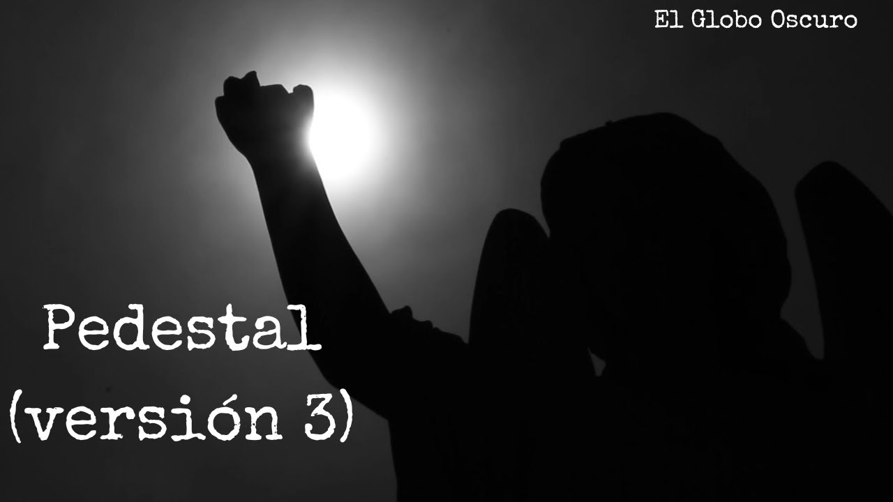 El Globo Oscuro - Pedestal (Versi&oacute;n 3) Videoclip