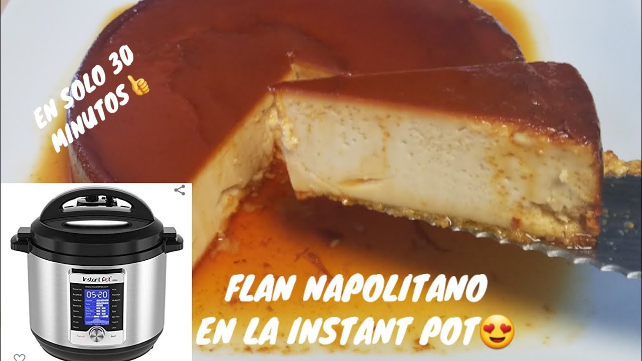 FLAN NAPOLITANO EN INSTANT POT! |como usar la instant pot