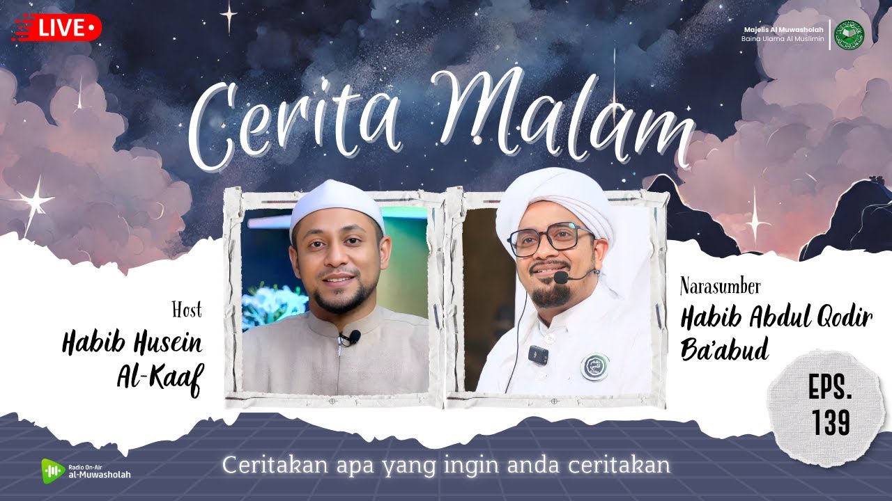 🔴 (LIVE) CERITA MALAM EPISODE 139 || Spesial Narasumber Habib Abdul Qodir Ba'abud