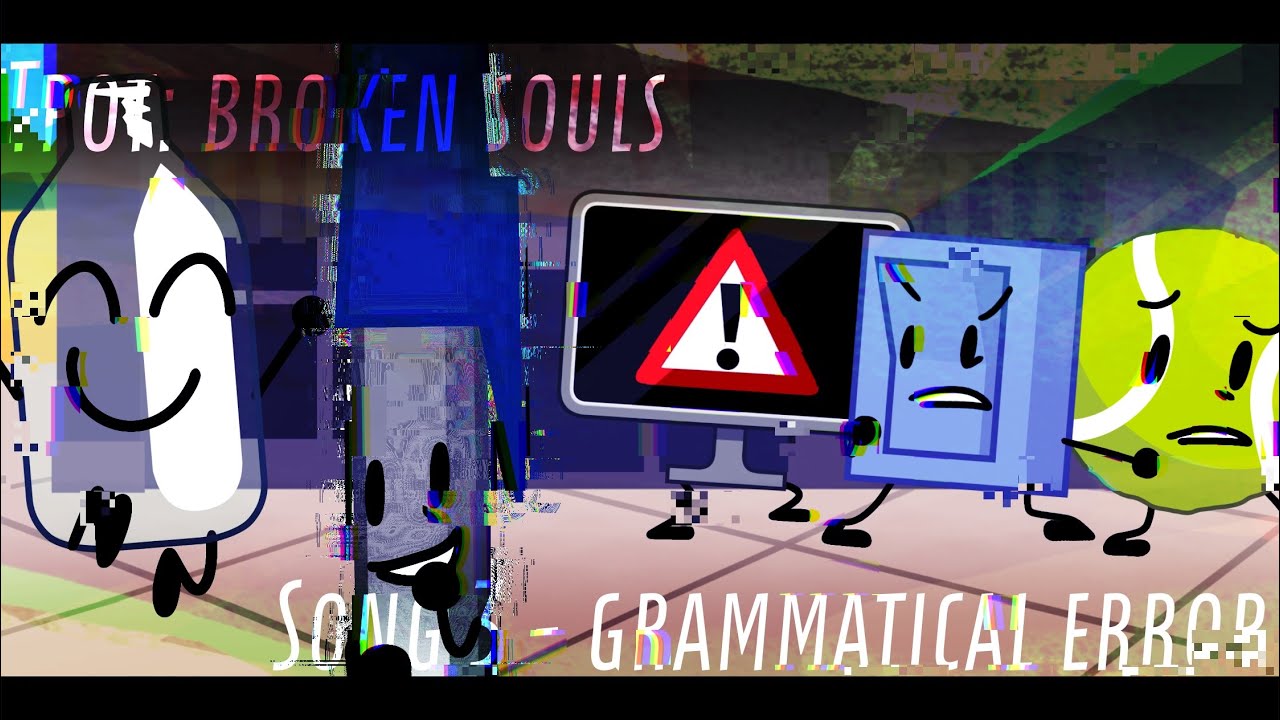 TPOT: Broken Souls - Episode 3: “Gramatical-Error” | BFDI x FNF x Pibby