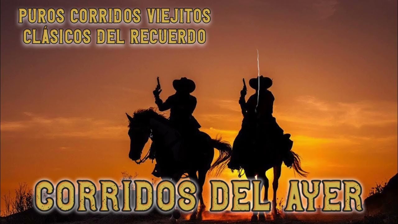 Joyas del Corrido Norteño 🎵 Viejitos del Ayer