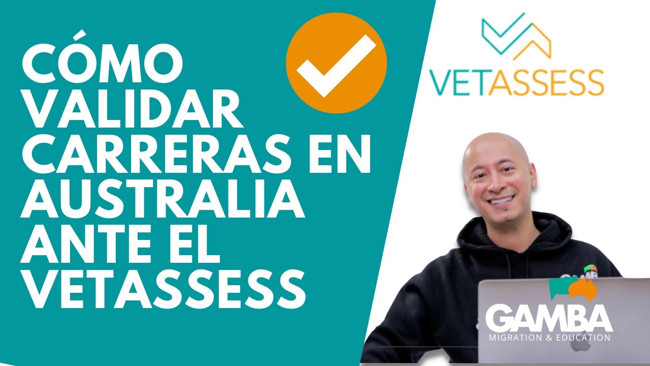 C&oacute;mo validar carreras con VETASSESS (Gamba Migration)