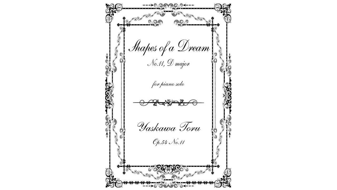 YASKAWA Toru: Shapes of a Dream No.11 for Piano Solo