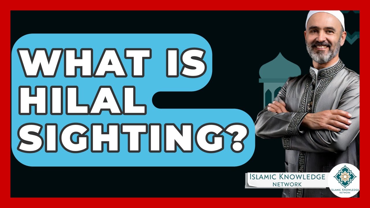 What Is Hilal Sighting? - Islamic Knowledge Network