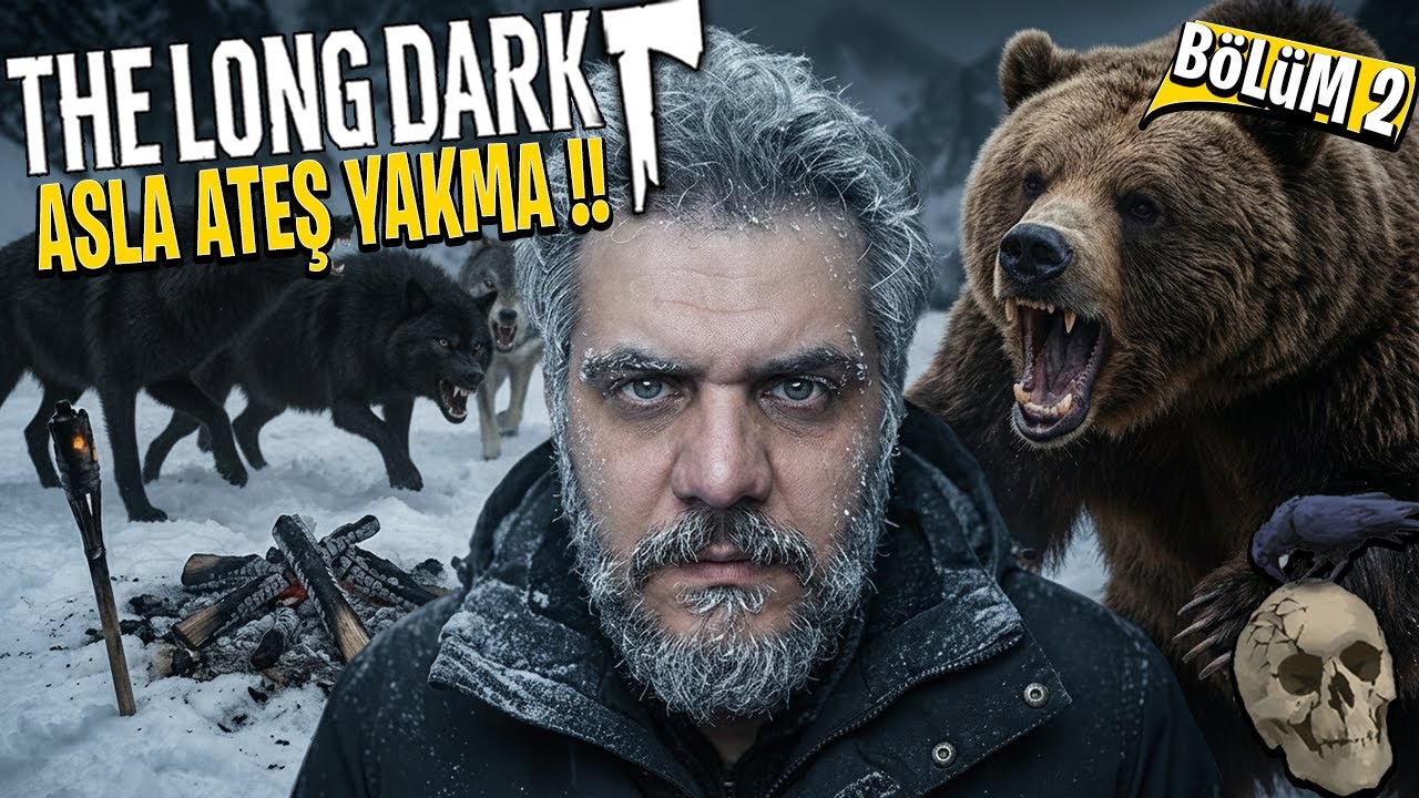 EN İMKANSIZ SERİ 2. DENEME!! ❄️ THE LONG DARK - ASLA ATEŞ YAKMA #2