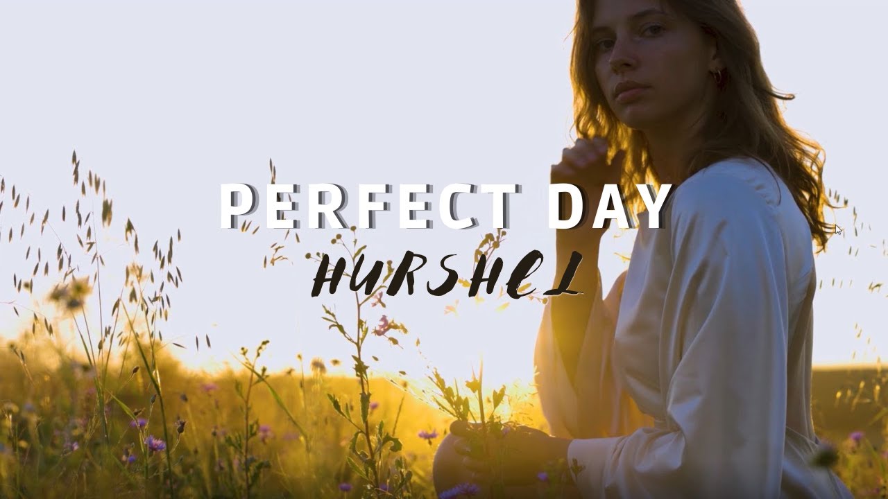 Hurshel - Perfect Day | Presented by DJ Hobbymusiker 🎧