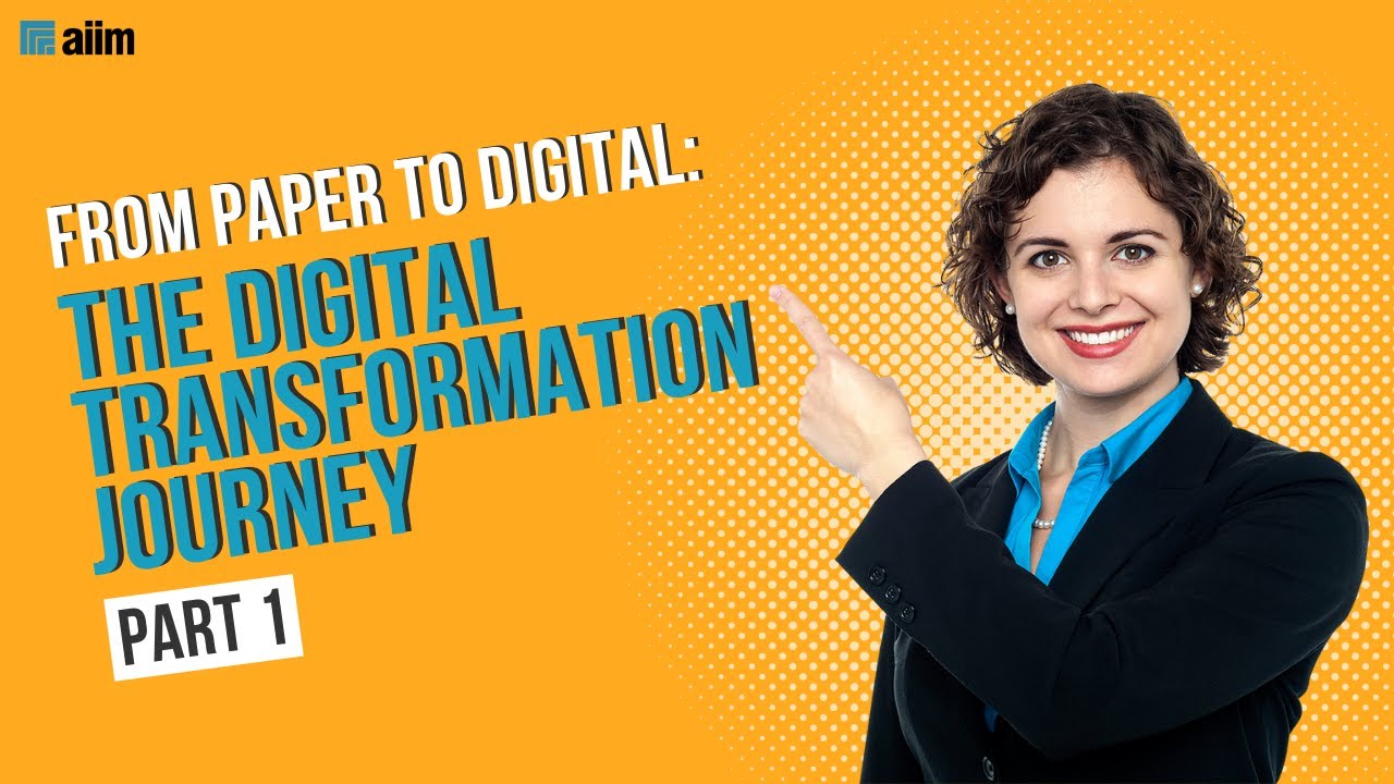 From Paper to Digital: The Digital Transformation Journey Part 1