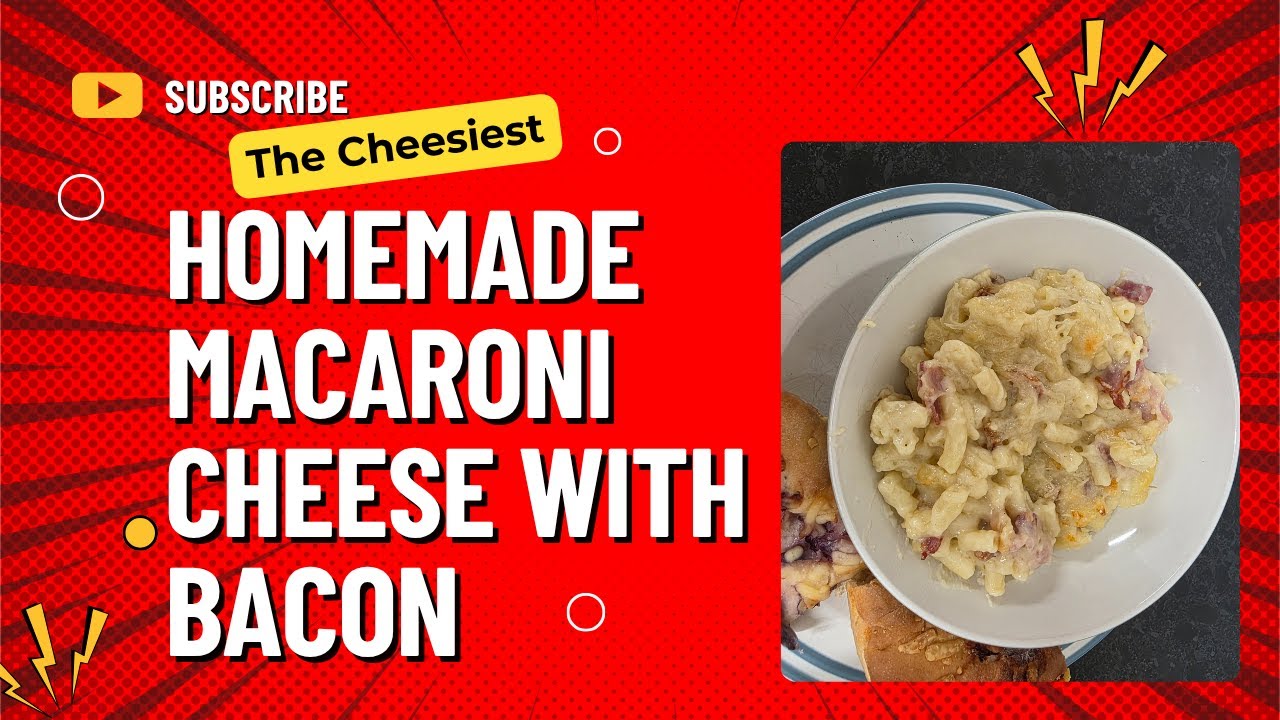 How to make the Ultimate Cheesiest Macaroni Cheese with Bacon