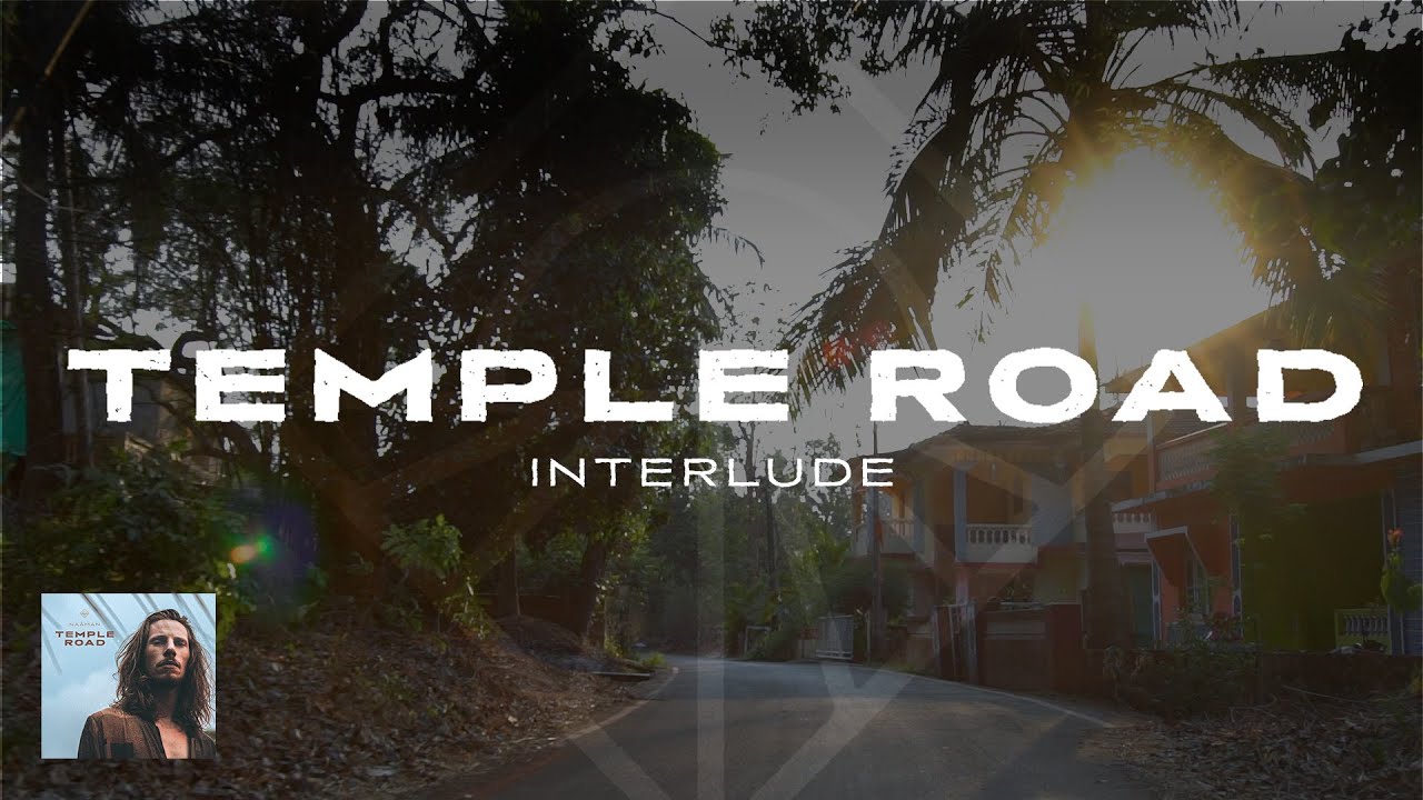 Na&acirc;man - Temple Road Interlude (Official Audio)