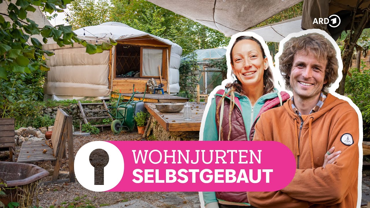 Alternatives Wohnen in selbstgebauten Jurten | ARD Room Tour