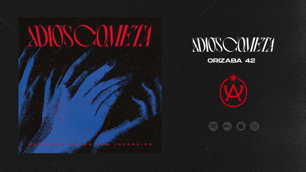 Adiós Cometa - Orizaba 42