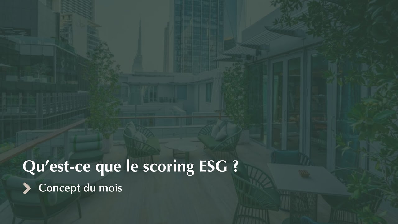 Concept du mois : qu'est ce que le scoring ESG ?