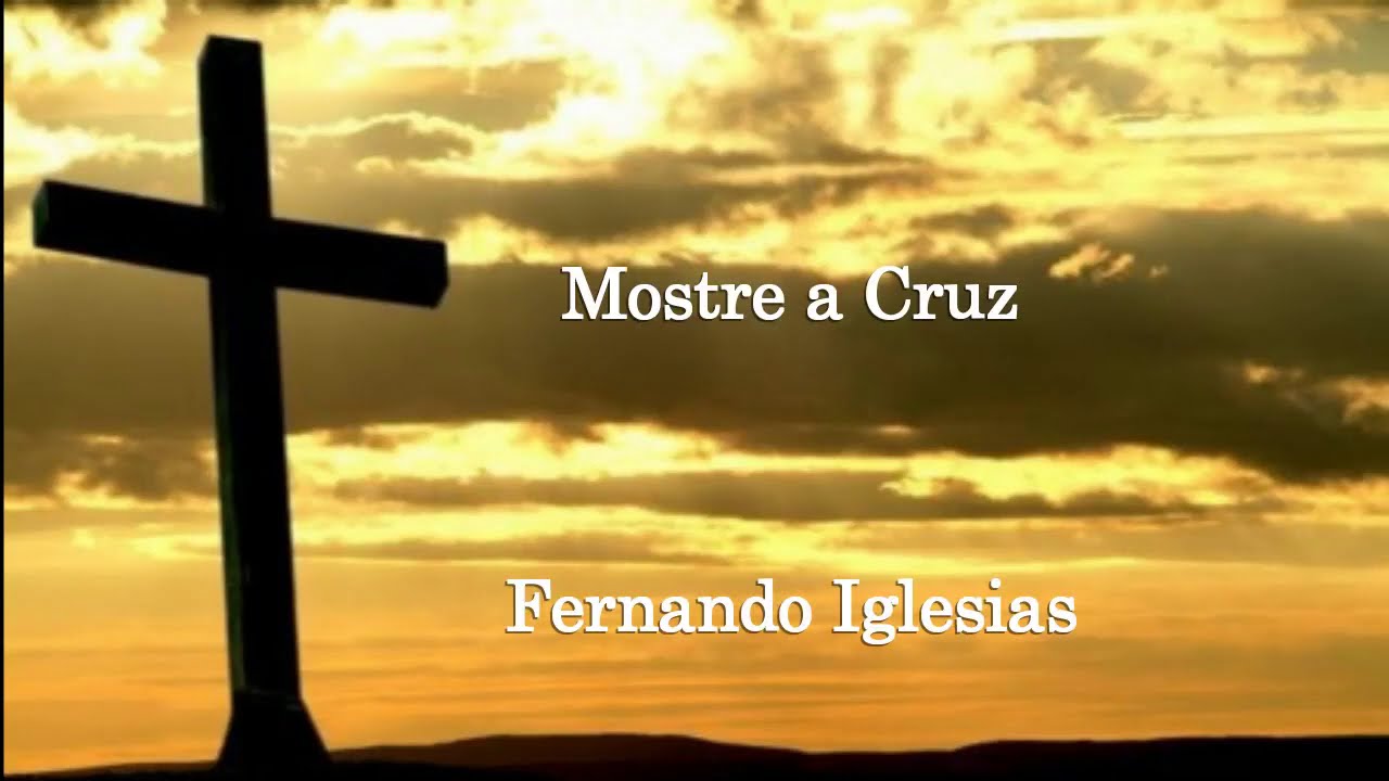 Mostre A Cruz   Fernando Iglesias Playback legendado
