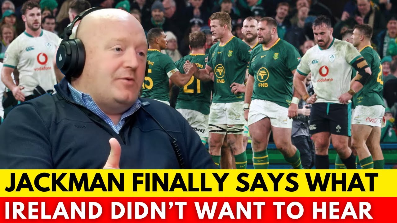 🚨JACKMAN DARES TO SAY WHAT THE ENTIRE IRISH MEDIA WOULDN&rsquo;T | SPRINGBOKS NEWS