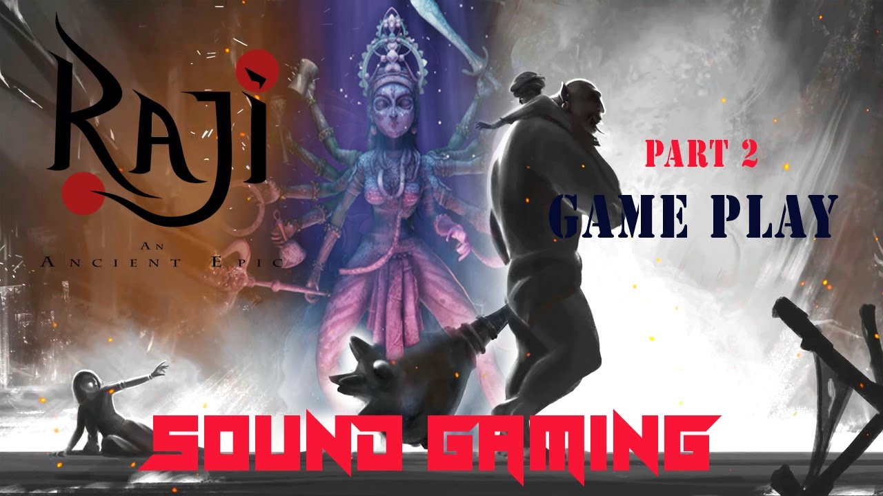 Raji An Ancient Epic Gameplay |  Indie Action Adventure Game | Indian Game | Part 2 | Sound Gaming