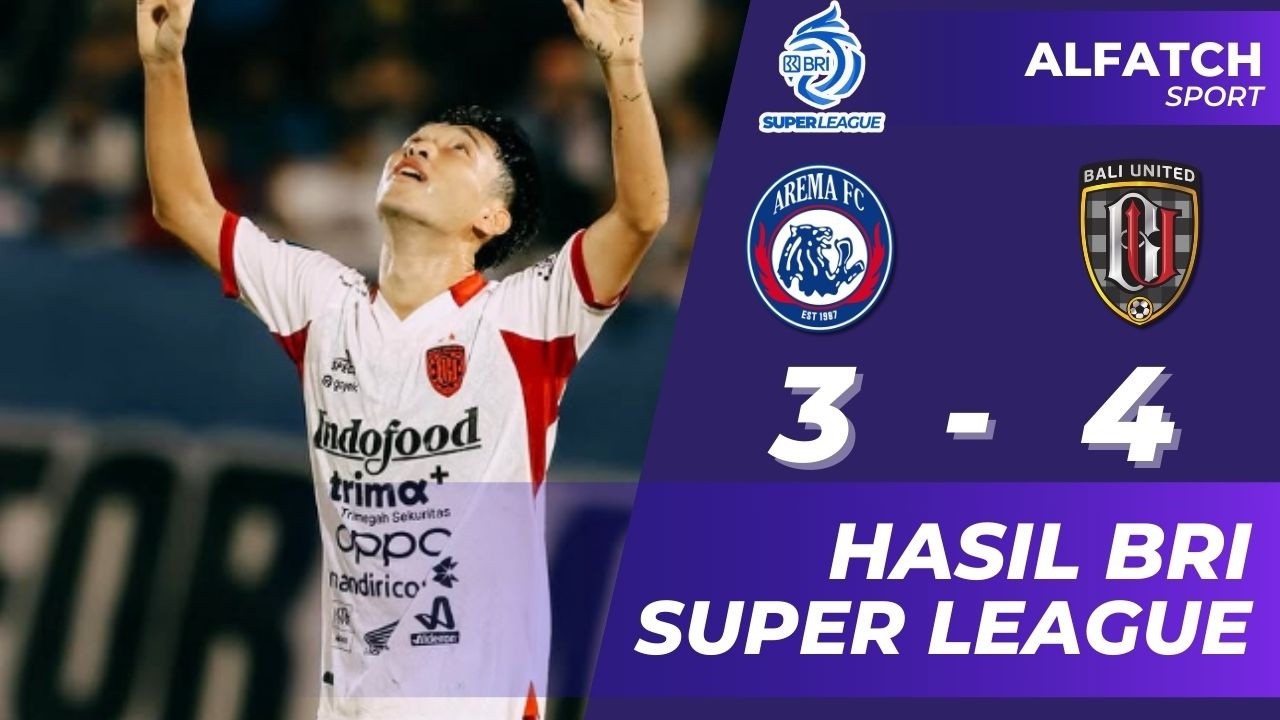 HASIL BRI LIGA 1 TERBARU HARI INI~AREMA VS BALI UNITED~UPDATE KLASEMEN BRI LIGA 1 2025