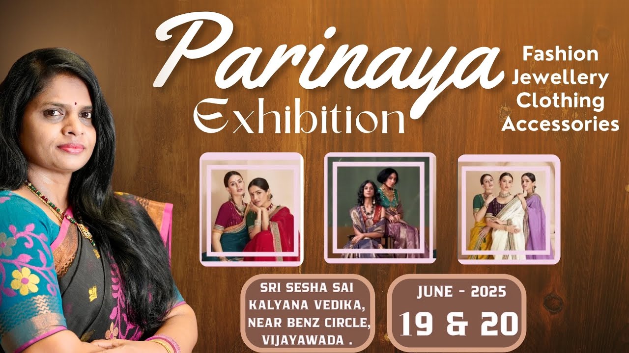 Parinaya Exhibition, Sesha Sai Kalyana Vedika, Vijayawada//Fashion - Jewellery //19 - 20th June'2025