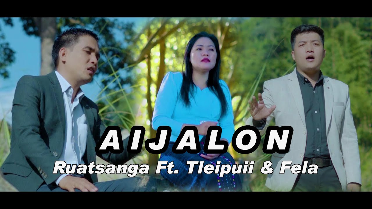 AIJALON - Ruatsanga ft. Tleipuii & H. Lalrinfela (Official)