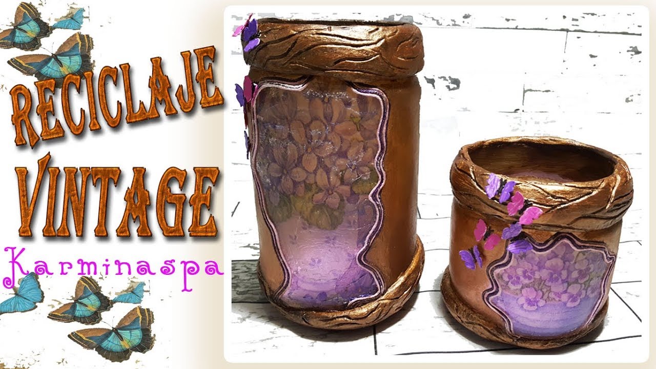 DIY. C&oacute;mo hacer F&Aacute;CILMENTE objetos decorativos VINTAGE espectaculares. Reciclaje CREATIVO Karminaspa