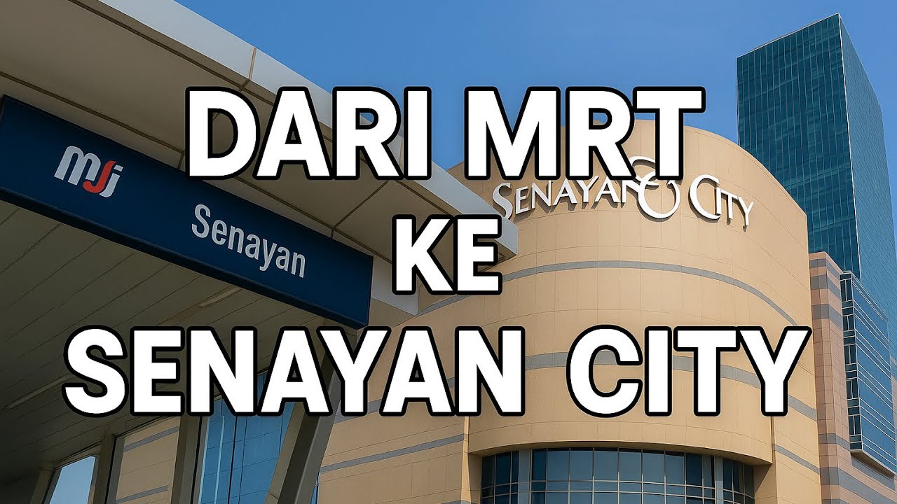 Dari MRT Senayan ke Senayan City, Jalan Santai Sambil Belanja! - Jakarta INDONESIA