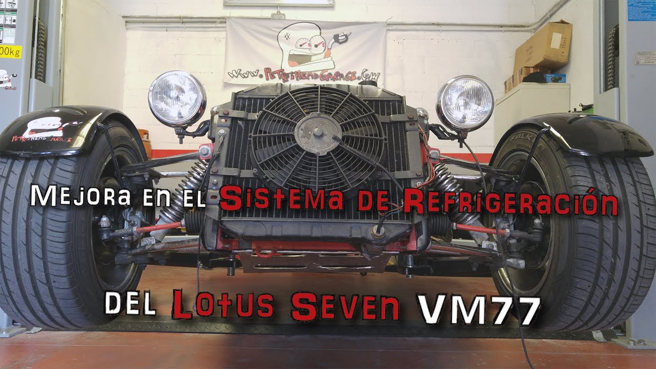 Lotus Seven - Upgrade artesanal en el sistema de refrigeraci&oacute;n | (En espa&ntilde;ol) - #Plasticoche