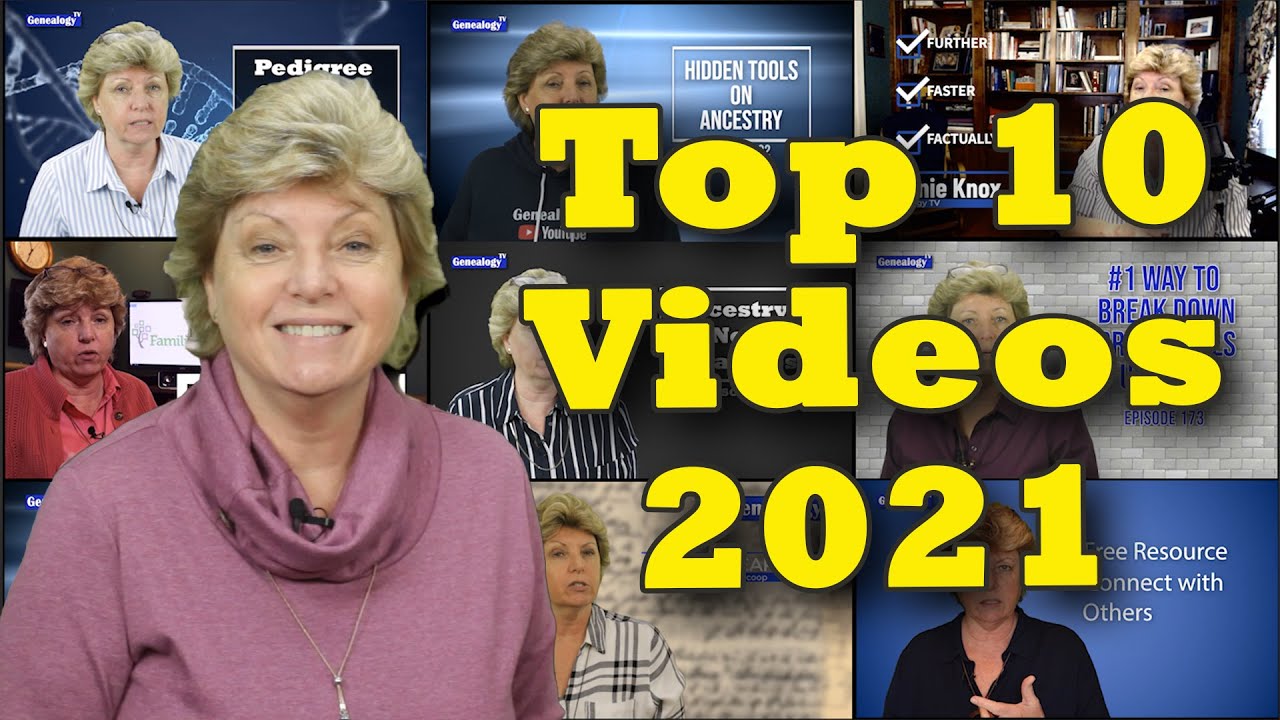 Top Ten Most Watched Genealogy TV Videos in 2021
