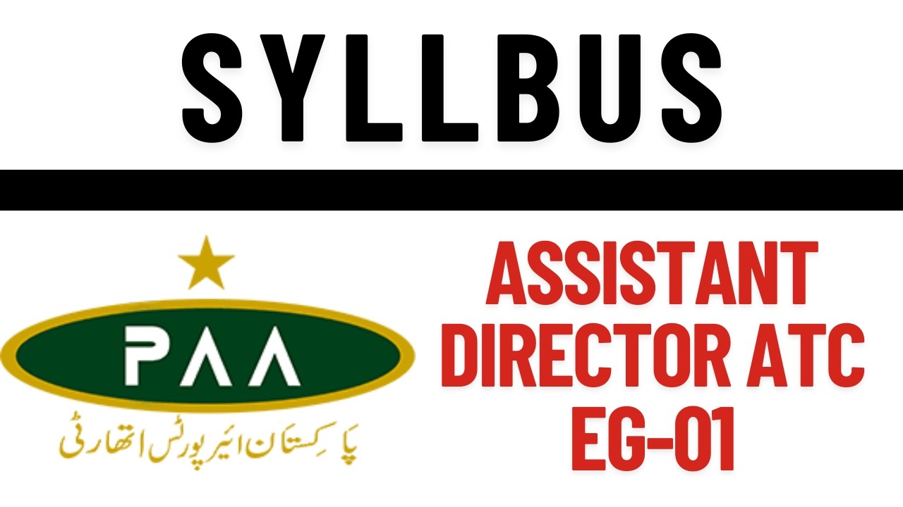 Syllabus for Assistant Director ATC-EG-01 - Pakistan Airport Authority PAA || Online Preparation