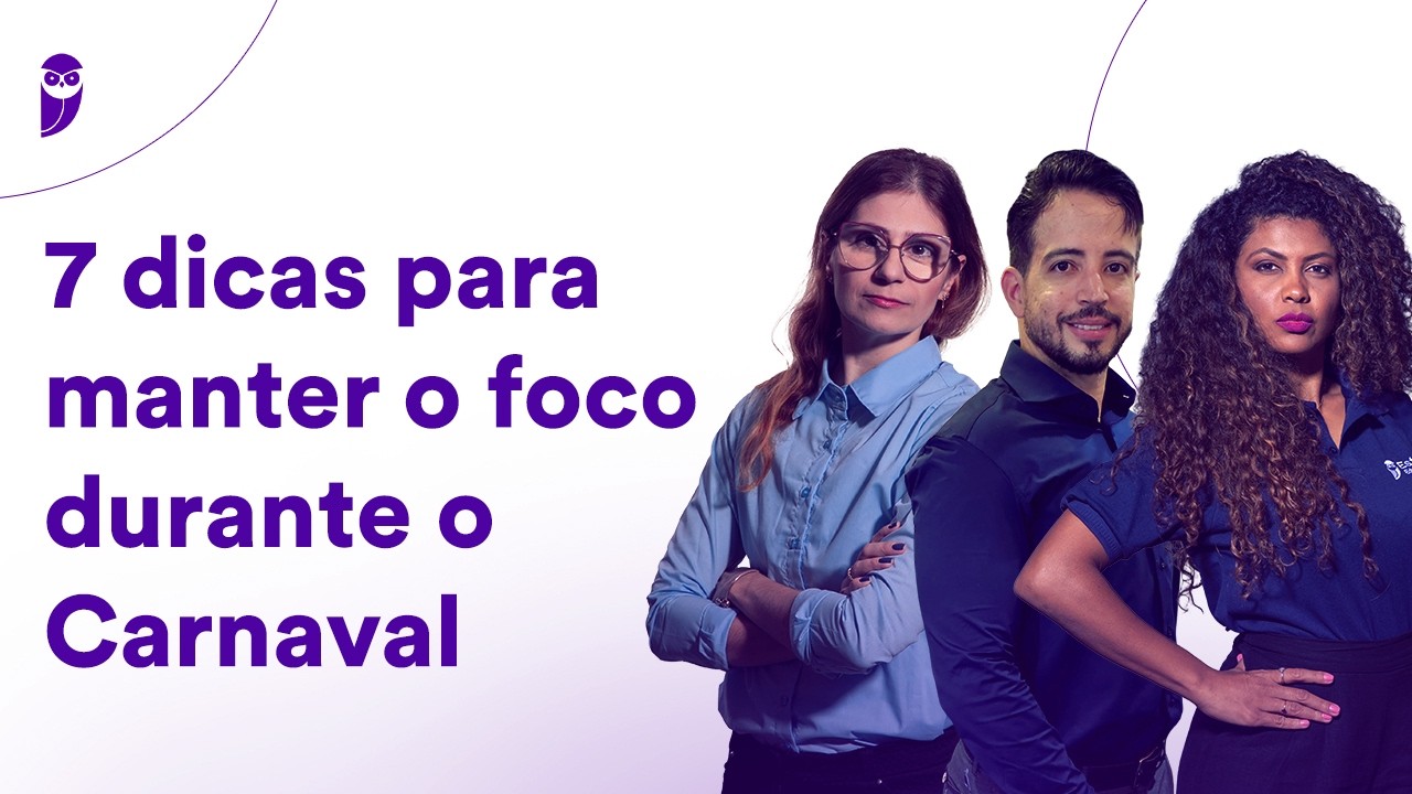 7 dicas para manter o foco durante o Carnaval
