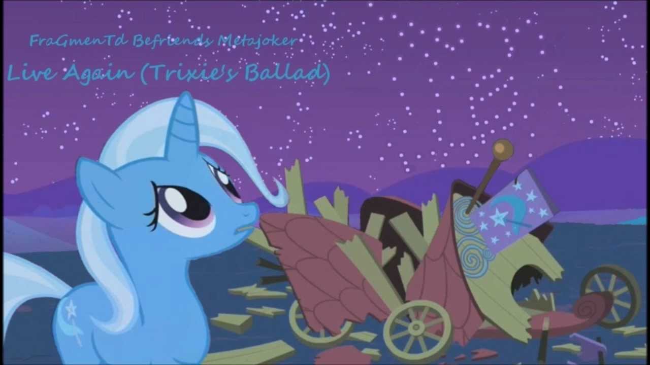 Metajoker Befriends Fragmentd - Live Again (Trixie's Ballad)