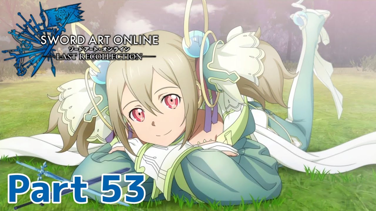 Silica's Nostalgia || Sword Art Online Last Recollection || Part 53