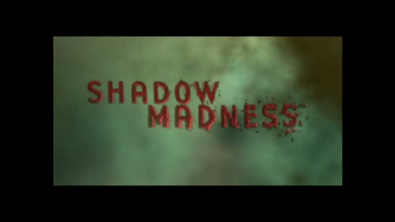 Was Shadow Madness Really Bad?