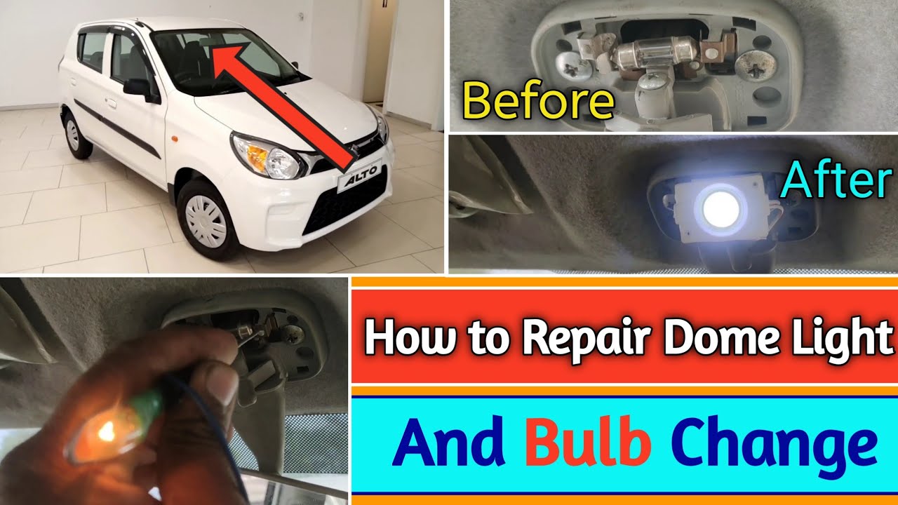 How To Repair Dome Light And Bulb Change || How Do You Fix A Dome Light?